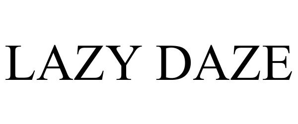 Trademark Logo LAZY DAZE