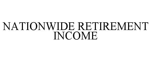  NATIONWIDE RETIREMENT INCOME