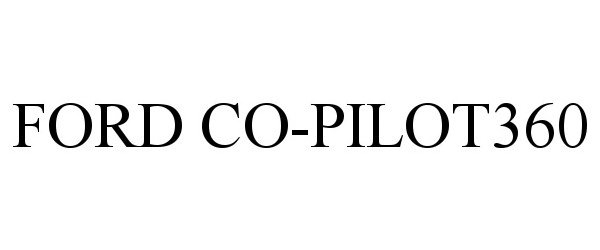 Trademark Logo FORD CO-PILOT360