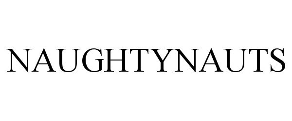 Trademark Logo NAUGHTYNAUTS