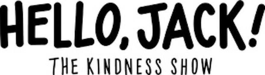 Trademark Logo HELLO, JACK! THE KINDNESS SHOW
