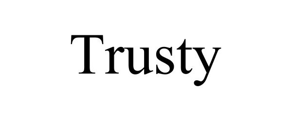 Trademark Logo TRUSTY
