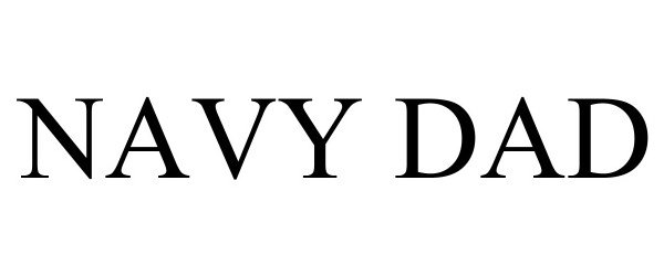Trademark Logo NAVY DAD