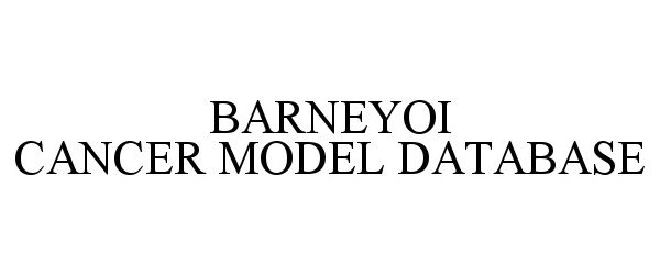  BARNEYOI CANCER MODEL DATABASE