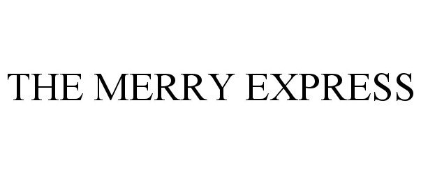  THE MERRY EXPRESS