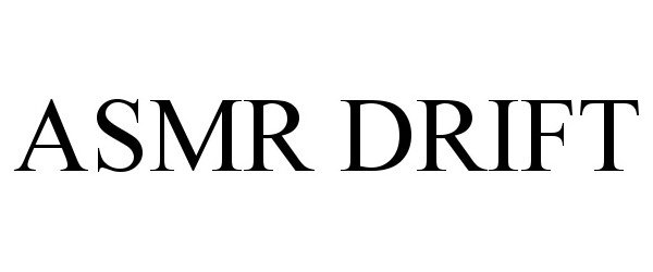 Trademark Logo ASMR DRIFT