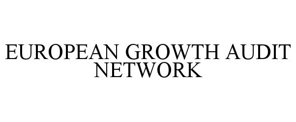  EUROPEAN GROWTH AUDIT NETWORK