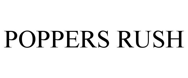 Trademark Logo POPPERS RUSH