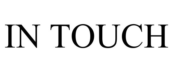 Trademark Logo IN TOUCH