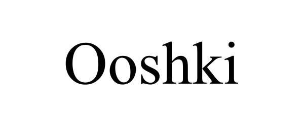  OOSHKI
