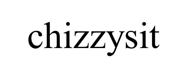 Trademark Logo CHIZZYSIT