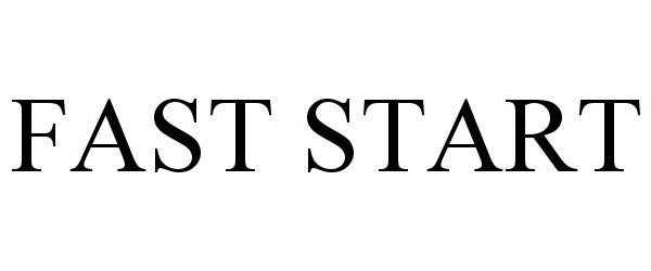 Trademark Logo FAST START