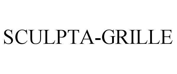 Trademark Logo SCULPTA-GRILLE