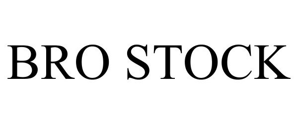 Trademark Logo BRO STOCK