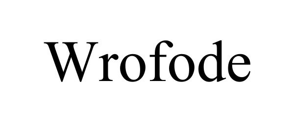 Trademark Logo WROFODE