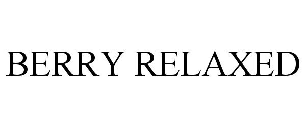 Trademark Logo BERRY RELAXED