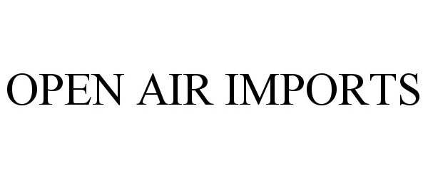 Trademark Logo OPEN AIR IMPORTS
