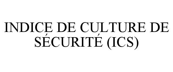 Trademark Logo INDICE DE CULTURE DE SÉCURITÉ (ICS)