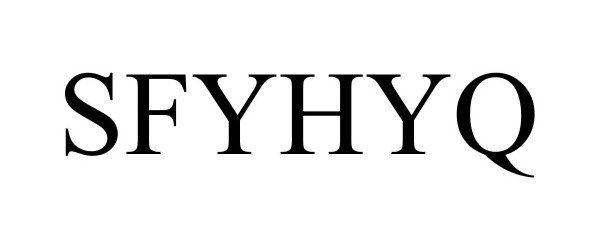Trademark Logo SFYHYQ