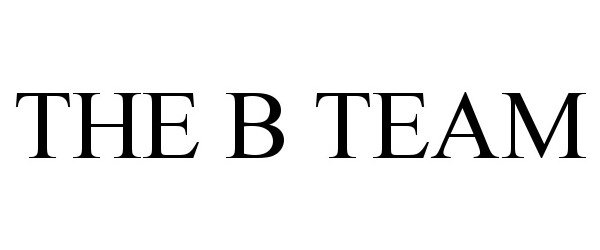 Trademark Logo THE B TEAM