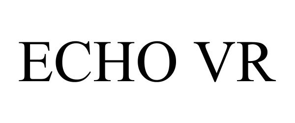 Trademark Logo ECHO VR