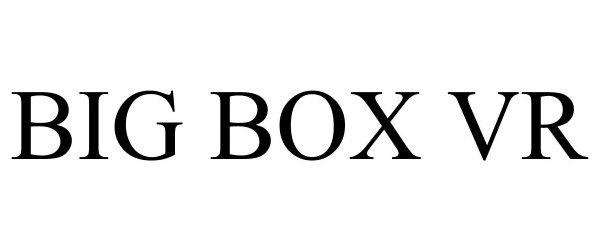 Trademark Logo BIG BOX VR