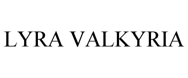 Trademark Logo LYRA VALKYRIA