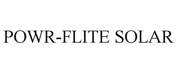Trademark Logo POWR-FLITE SOLAR