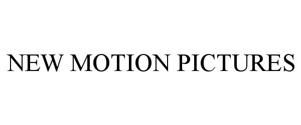  NEW MOTION PICTURES