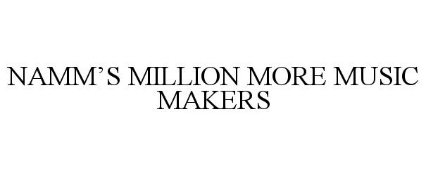  NAMM'S MILLION MORE MUSIC MAKERS