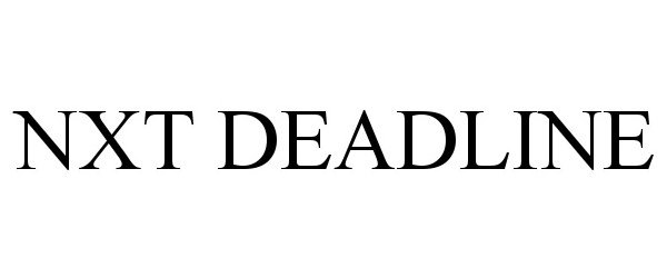 Trademark Logo NXT DEADLINE