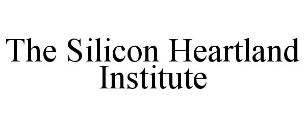 Trademark Logo THE SILICON HEARTLAND INSTITUTE