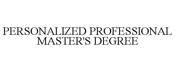  PERSONALIZED PROFESSIONAL MASTER'S DEGREE