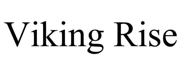 Trademark Logo VIKING RISE