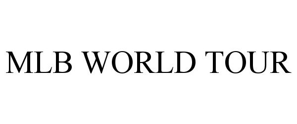 Trademark Logo MLB WORLD TOUR