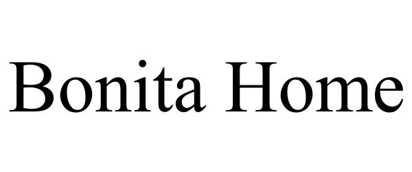 Trademark Logo BONITA HOME
