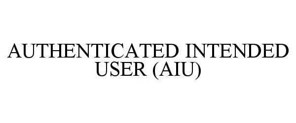  AUTHENTICATED INTENDED USER (AIU)