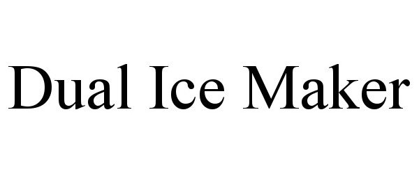 Trademark Logo DUAL ICE MAKER