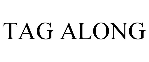 Trademark Logo TAG ALONG