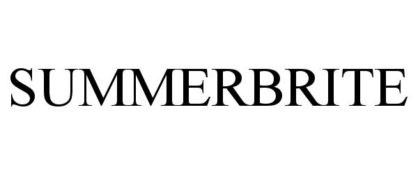 Trademark Logo SUMMERBRITE