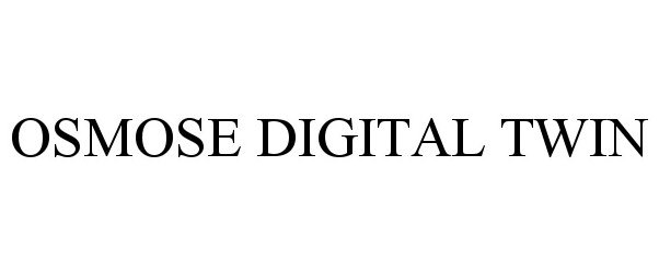 Trademark Logo OSMOSE DIGITAL TWIN