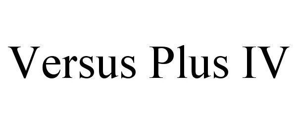  VERSUS PLUS IV