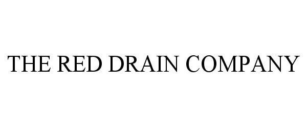 Trademark Logo THE RED DRAIN COMPANY