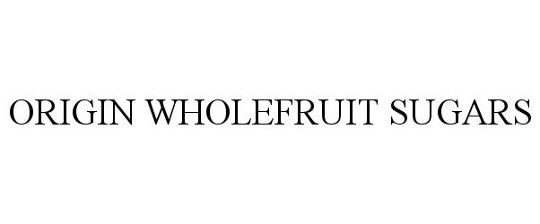  ORIGIN WHOLEFRUIT SUGARS