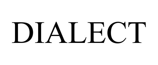 Trademark Logo DIALECT