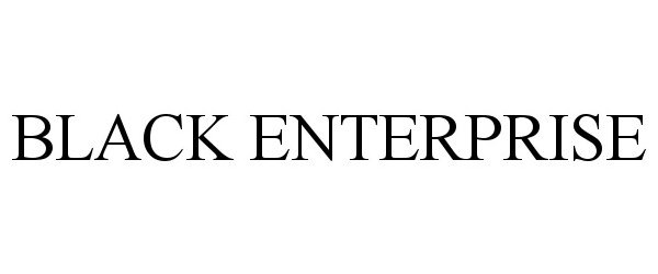 Trademark Logo BLACK ENTERPRISE