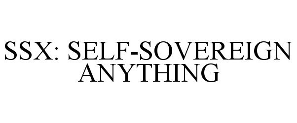 Trademark Logo SSX: SELF-SOVEREIGN ANYTHING