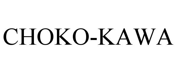 Trademark Logo CHOKO-KAWA
