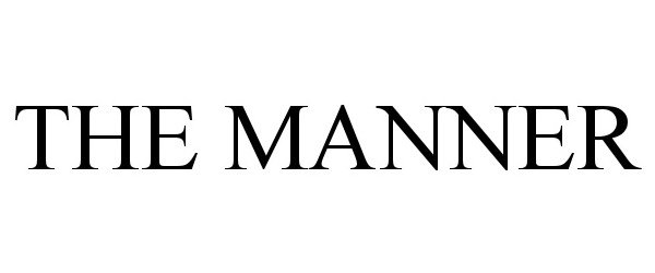  THE MANNER