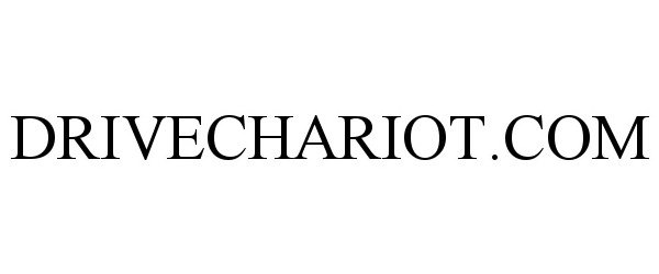 Trademark Logo DRIVECHARIOT.COM